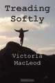 Treading Softly, Victoria MacLeod 