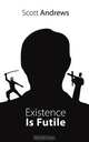 Existence Is Futile, Scott Andrews 