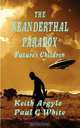 The Neanderthal Paradox - Future