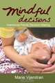 Mindful Decisions, Marie Vijendran 