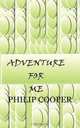 Adventure for Me, Philip Cooper 