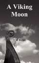 A Viking Moon, T M Rowe 
