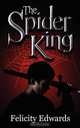 The Spider King, Felicity Edwards 