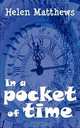 In a pocket of time, Helen Matthews 