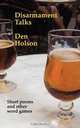 Disarmament Talks, Den Holson 