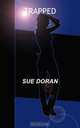 Trapped, Sue Doran 