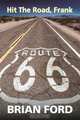 Hit the Road, Frank, Brian Ford 