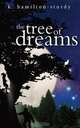 The Tree of Dreams, K. Hamilton-Sturdy 