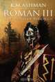 Roman III, K. M. Ashman 