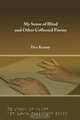 My Sense of Blind and Other Collected Poems, Desmond (Des) P. Kenny 