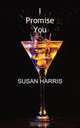 I Promise You, Susan Harris 