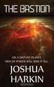 The Bastion, Joshua Harkin 