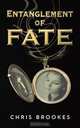 Entanglement of Fate, Chris Brookes 