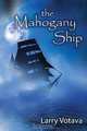 The Mahogany Ship, Larry Votava 