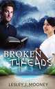 Broken Threads, Lesley J. M 