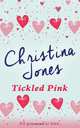 Tickled Pink, Christina Jones 