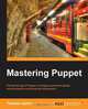 Mastering Puppet, Thomas Uphill 