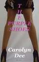 The Purple Shoes, Carolyn Dee 