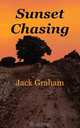 Sunset Chasing, E. Jack Graham 