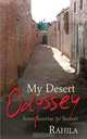 My Desert Odyssey, Rahila -. - 