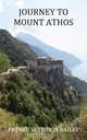 Journey to Mount Athos, Father Spyridon Bailey 