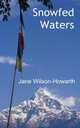 Snowfed Waters, Jane Wilson-Howarth 