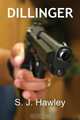 Dillinger, S. J. Hawley 