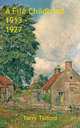 A Fife Childhood 1913 - 1927, Terry Telford 