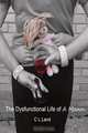 The Dysfunctional Life of a Mann, C. L. Land 