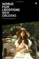 World Film Locations – New Orleans, Scott Jordan Harris 