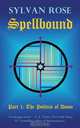 Spellbound - Part One, Sylvan Rose 