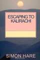 Escaping to Kalirachi, Simon Hare 