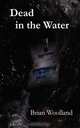 Dead in the Water, Brian Woolland 