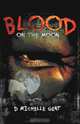 Blood on the Moon, D. Michelle Gent 
