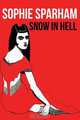 Snow in Hell, Sophie Sparham 
