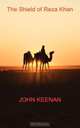 The Shield of Reza Khan, John Keenan 