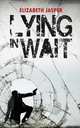Lying in Wait, Elizabeth Jasper 
