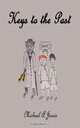 KEYS TO THE PAST, Michael A Jarvis 
