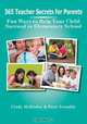 365 Teacher Secrets for Parents, Cindy McKinley 