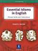 Essential Idioms in English: Phrasal Verbs and Collocations, Robert J. Dixson 