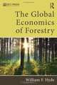 The Global Economics of Forestry, William F. Hyde 