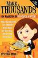 Make Thousands on Amazon in 10 Hours a Week!: How I Turned $200 Into $40,000+ Gross Sales My First Year in Part-Time Online Sales!, Cynthia Stine 