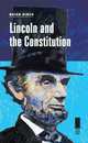 Lincoln and the Constitution (Concise Lincoln Library), Brian R. Dirck 