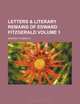 Letters & literary remains of Edward FitzGerald Volume 1, Edward Fitzgerald 