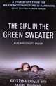 The Girl in the Green Sweater: A Life in Holocaust