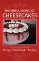 The Sinful World of Cheesecakes, Henry "Chef Hank" Moline 