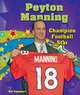 Peyton Manning: Champion Football Star (Sports Star Champions), Ken Rappoport 