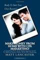 Make Money From Home With CPA Marketing!: A Complete Work From Home Business Guide To Making Money Online With CPA Marketing., Matt Lancaster 