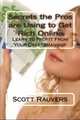 Secrets the Pros are Using to Get Rich Online: Learn to Make a Living Online (Volume 1), Mr. Scott Rauvers 