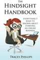 The Hindsight Handbook: ...Everything I wish I